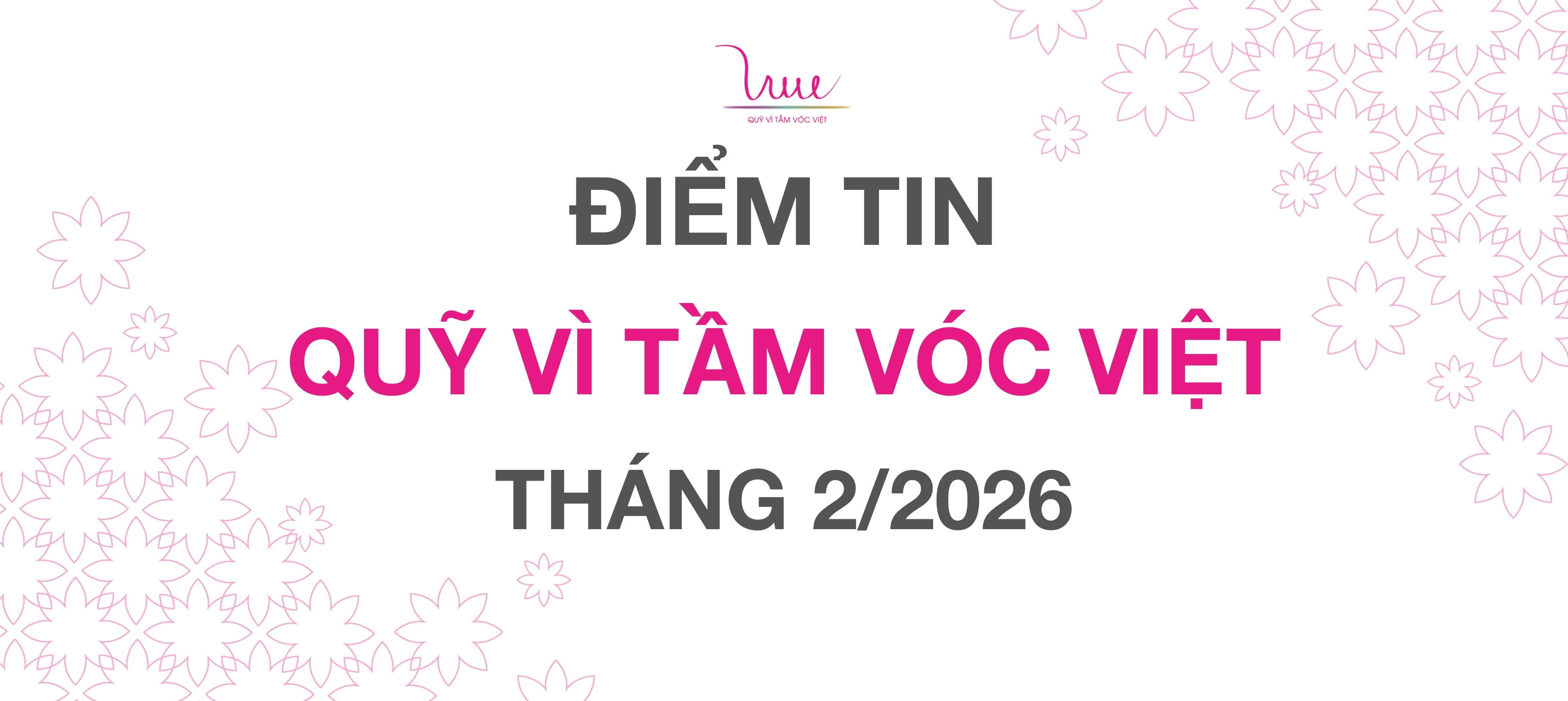 ĐIỂM TIN QUỸ VÌ TẦM VÓC VIỆT THÁNG 2/2026